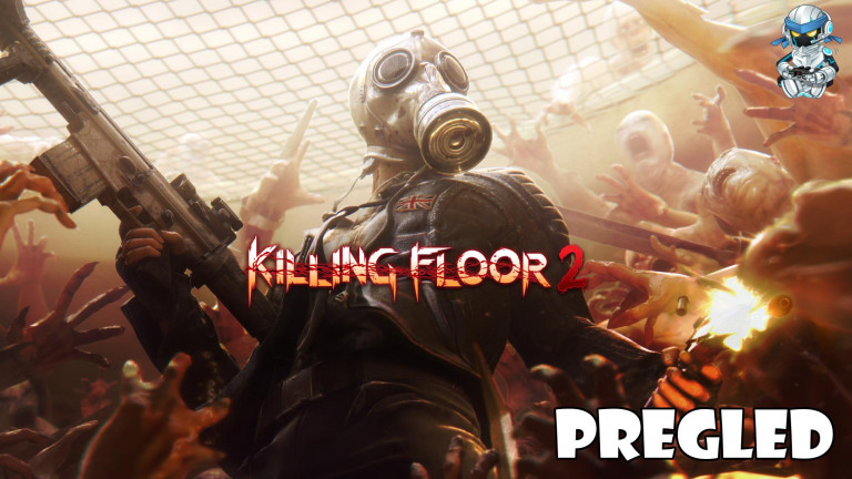 Pregled – Killing Floor 2