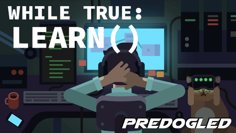 Predogled: while True: learn()