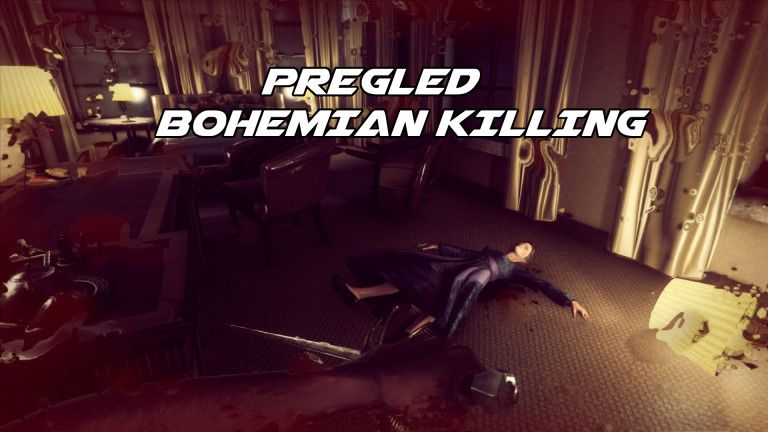 Bohemian Killing – Recenzija igre