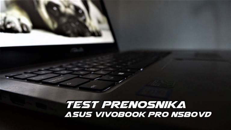Test prenosnika – Asus VivoBook Pro N580VD