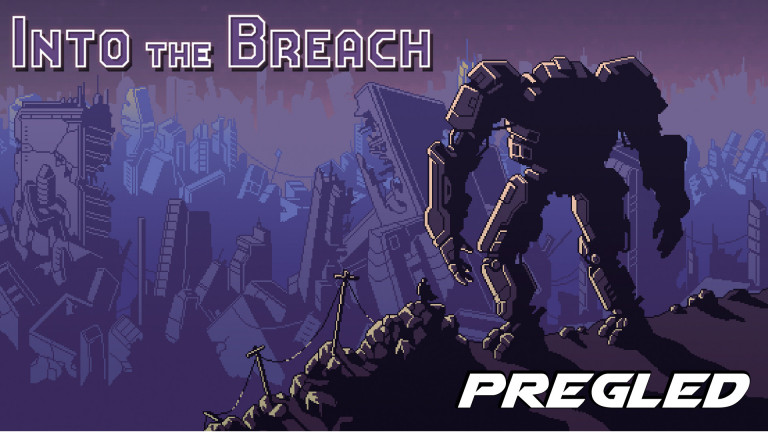 Pregled: Into the Breach