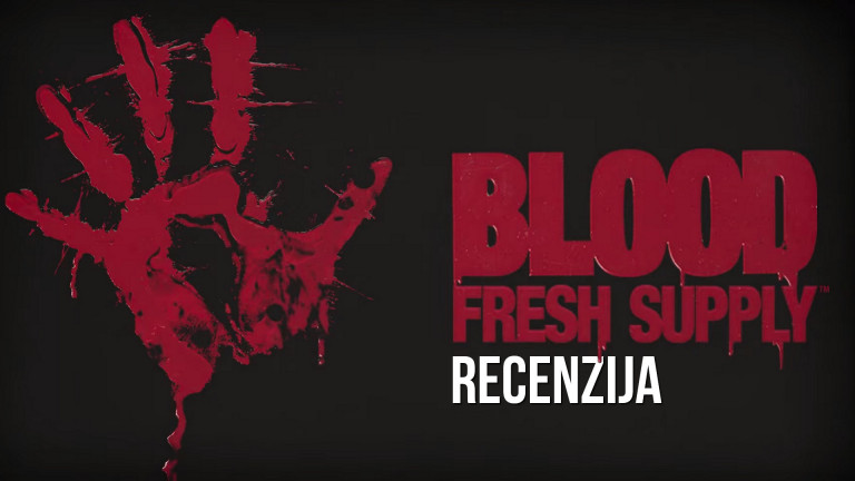 Blood: Fresh Supply – Recenzija | Nazaj med živimi