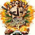 official-poster-for-super-troopers-3-v0-gclxv37e6dwg1